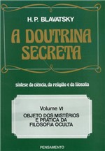Ficha técnica e caractérísticas do produto Livro - a Doutrina Secreta - (Vol. VI)