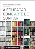 Ficha técnica e caractérísticas do produto Livro - a Educação Como Arte de Sonhar
