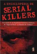 Ficha técnica e caractérísticas do produto Livro - a Enciclopédia de Serial Killers