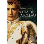 Ficha técnica e caractérísticas do produto Livro - a Era de Napoleão: o Homen que Reinventou a França