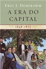 Ficha técnica e caractérísticas do produto Livro - a Era do Capital: 1848 - 1875