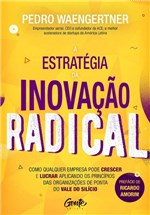Ficha técnica e caractérísticas do produto Livro - a ESTRATÉGIA DA INOVAÇÃO RADICAL