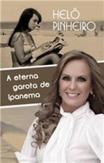 Ficha técnica e caractérísticas do produto Livro - a Eterna Garota de Ipanema