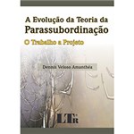 Ficha técnica e caractérísticas do produto Livro - a Evolução da Teoria da Parassubordinação