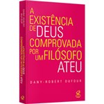 Ficha técnica e caractérísticas do produto Livro - a Existência de Deus Comprovada por um Filósofo Ateu