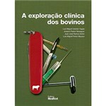 Ficha técnica e caractérísticas do produto Livro - a Exploração Clínica dos Bovinos