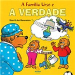 Ficha técnica e caractérísticas do produto Livro - a Família Urso e a Verdade