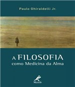 Ficha técnica e caractérísticas do produto Livro - a Filosofia Como Medicina da Alma