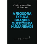 Ficha técnica e caractérísticas do produto Livro - a Filosofia Explica Grandes Questões da Humanidade