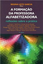 Ficha técnica e caractérísticas do produto Formaçao da Professora Alfabetizadora, a - Reflexoes Sobre a Pratica - Cortez