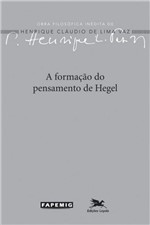 Ficha técnica e caractérísticas do produto Livro - a Formação do Pensamento de Hegel