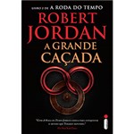 Ficha técnica e caractérísticas do produto Livro - a Grande Caçada - a Roda do Tempo - Vol. 2