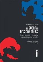 Ficha técnica e caractérísticas do produto A Guerra dos Consoles - Intrinseca