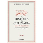 Ficha técnica e caractérísticas do produto Livro - a História da Culinária em 100 Receitas