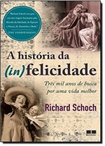 Ficha técnica e caractérísticas do produto Livro - a História da (in)felicidade