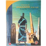 Ficha técnica e caractérísticas do produto Livro - a História de Gilgamesh, Rei de Uruk