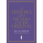 Ficha técnica e caractérísticas do produto Livro - a História do Mundo em 100 Objetos