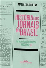 Ficha técnica e caractérísticas do produto Livro - a História dos Jornais no Brasil
