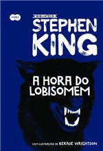 Ficha técnica e caractérísticas do produto Livro - a Hora do Lobisomem – Coleção Biblioteca Stephen King