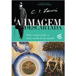 Ficha técnica e caractérísticas do produto Livro - a Imagem Descartada : para Compreender a Visão Medieval do Mundo