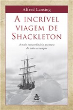 Ficha técnica e caractérísticas do produto Livro - a Incrível Viagem de Shackleton