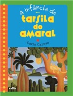 Ficha técnica e caractérísticas do produto Livro - a Infância de Tarsila do Amaral