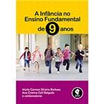 Ficha técnica e caractérísticas do produto Livro - a Infância no Ensino Fundamental de 9 Anos