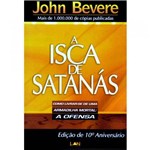 Ficha técnica e caractérísticas do produto Livro - a Isca de Satanás - John Bevere - N/a