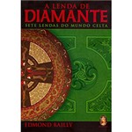 Ficha técnica e caractérísticas do produto Livro - a Lenda de Diamante: Sete Lendas do Mundo Celta