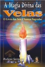 Ficha técnica e caractérísticas do produto Livro a Magia Divina das Velas
