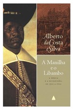 Ficha técnica e caractérísticas do produto Livro - a Manilha e o Libambo