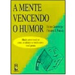 Ficha técnica e caractérísticas do produto Livro - a Mente Vencendo o Humor
