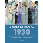 Ficha técnica e caractérísticas do produto Livro - a Moda da Década: 1930