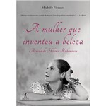 Livro - a Mulher que Inventou a Beleza: a Vida de Helena Rubinstein