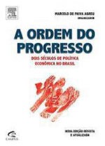 Ficha técnica e caractérísticas do produto Livro - a Ordem do Progresso - Dois Séculos de Política Econômica no Brasil
