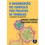 Ficha técnica e caractérísticas do produto Livro - a Organizacao do Curriculo por Projetos de Trabalho