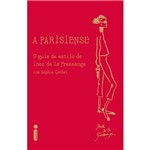 Ficha técnica e caractérísticas do produto Livro - a Parisiense: o Guia de Estilo de Ines de La Fressange