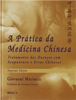 Ficha técnica e caractérísticas do produto Livro - a Prática da Medicina Chinesa
