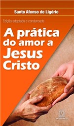 Ficha técnica e caractérísticas do produto Livro - a Prática do Amor a Jesus Cristo