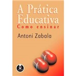 Ficha técnica e caractérísticas do produto Livro - a Prática Educativa - Como Ensinar