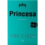 Ficha técnica e caractérísticas do produto Livro - a Princesa no Limite - Coleção o Diário da Princesa - Vol. 8
