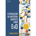 Ficha técnica e caractérísticas do produto Livro - a Produção do Material Didático para EAD