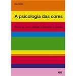 Ficha técnica e caractérísticas do produto Livro - a Psicologia das Cores: Como as Cores Afetam a Emoção e a Razão