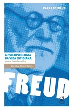Ficha técnica e caractérísticas do produto Livro - a Psicopatologia da Vida Cotidiana: Como Freud Explica