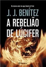 Ficha técnica e caractérísticas do produto Livro - a Rebelião de Lúcifer