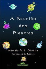 Ficha técnica e caractérísticas do produto Livro - a Reunião dos Planetas