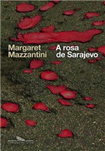 Ficha técnica e caractérísticas do produto A Rosa de Sarajevo - Companhia das Letras
