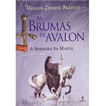 Ficha técnica e caractérísticas do produto Livro - a Senhora da Magia - Coleção as Brumas de Avalon - Livro 1
