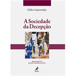 Ficha técnica e caractérísticas do produto Livro - a Sociedade da Decepção