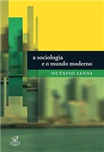 Ficha técnica e caractérísticas do produto Livro - a Sociologia e o Mundo Moderno
